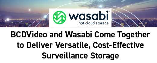 BCDVideo and Wasabi Come Together to Deliver Versatile, Cost-Effective Surveillance Storage  Logo